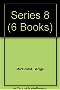 George Macdonald Original Works Series VIII (Hardcover)