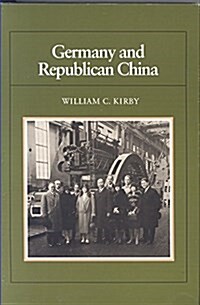 Germany and Republican China (Hardcover, First Edition)