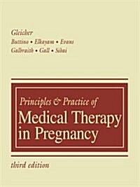 Principles and Practice of Medical Therapy in Pregnancy (Hardcover, 3 Sub)