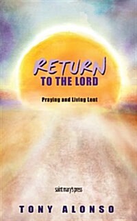 Return to the Lord: Praying and Living Lent (Pamphlet)