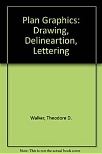 Plan Graphics: Drawing, Delineartion, Lettering (Hardcover, 3 Sub)