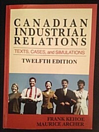 Canadian Industrial Relations (Paperback, 12)