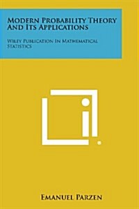 Modern Probability Theory and Its Applications: Wiley Publication in Mathematical Statistics (Paperback)