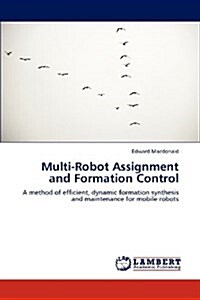 Multi-Robot Assignment and Formation Control (Paperback)