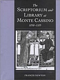 The Scriptorium and Library at Monte Cassino, 1058-1105 (Cambridge Studies in Palaeography and Codicology) (Hardcover)