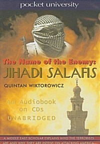 The Name of the Enemy: Jihadi Salafis (Pocket University) (Audio CD)