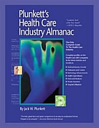 Plunketts Health Care Industry Almanac 2008: Health Care Industry Market Research, Statistics, Trends & Leading Companies (Paperback)