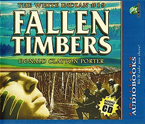 Fallen Timbers (White Indian (Americana)) (Audio CD, Abridged)
