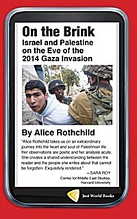 On the Brink: Israel and Palestine on the Eve of the 2014 Gaza Invasion (Paperback)