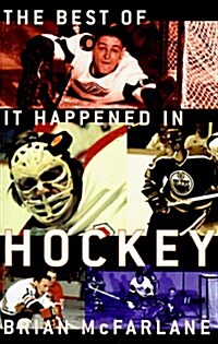 The Best of It Happened in Hockey (Hardcover, Gift)