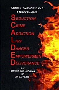 Scalded: The Making and Undoing of an Extremist (Paperback)