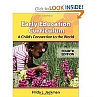 Early Childhood Curriculum: A Childs Connection to the World, with Professional Enhancement Booklet (Paperback, 4)