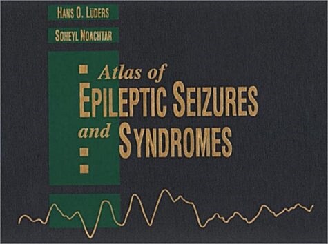 Atlas of Epileptic Seizures and Syndromes, Text  & CD-ROM, 1e (Hardcover, 1st)