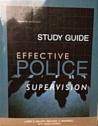Study Guide to Accompany Effective Police Supervision (Criminology Series) (Paperback, 4)