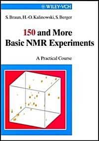 150 and More Basic NMR Experiments: A Practical Course (Paperback, 2nd Completely Revised and Enlarged Edition)