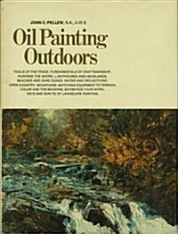 Oil Painting Outdoors (Hardcover, 1St Edition)