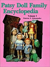 Patsy Doll Family Encyclopedia, Vol. 1 (Hardcover)