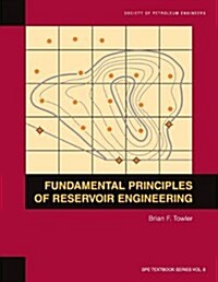 Fundamental Principles of Reservoir Engineering: Textbook 8 (Paperback)
