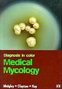 Medical Mycology, 1st, 1997, Mosby (Mosby-Wolfe) (Paperback, 1st)