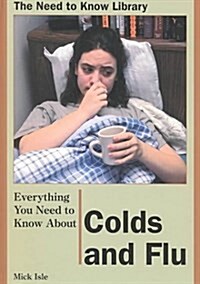 Colds and Flu (Need to Know Library) (Library Binding)