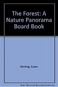 The Forest: Nature Board Book (A Nature Panorama) (Hardcover)