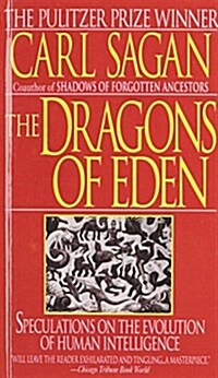 The Dragons of Eden: Speculations on the Evolution of Human Intelligence (Library Binding, Reprint)