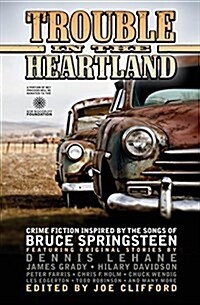 Trouble in the Heartland: Crime Fiction Based on the Songs of Bruce Springsteen (Paperback)