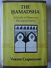 The Hamadsha: A Study in Moroccan Ethnopsychiatry (Hardcover, 0)