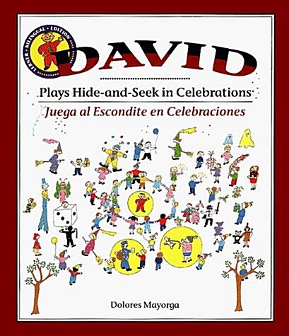 David Plays Hide-And-Seek in Celebrations =: David Juega Al Escondite En Celebraciones (Library Binding, Bilingual)