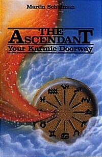 The Ascendant: Your Karmic Doorway (Paperback, F Fourth Printing)