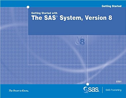 Getting Started With the SAS System: Version 8 (Getting Started Series (Cary, N.C.).) (Paperback, 1)