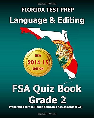FLORIDA TEST PREP Language & Editing FSA Quiz Book Grade 2: Preparation for the Florida Standards Assessments (FSA) (Paperback)