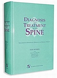 Diagnosis and Treatment of the Spine: Nonoperative Orthopaedic Medicine and Manual Therapy (Hardcover, 1)