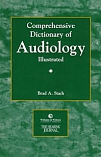 The Comprehensive Dictionary of Audiology: Illustrated (Paperback)