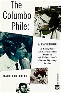 The Columbo Phile: A Casebook (Paperback, First Edition)
