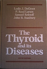 Thyroid and Its Diseases (A Wiley medical publication) (Hardcover, 5th)