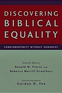 Discovering Biblical Equality: Complementarity Without Hierarchy (Paperback, n)