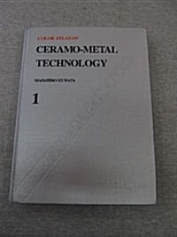 Color Atlas of Ceramo-Metal Technology, Vol. 1 (Hardcover, 1)