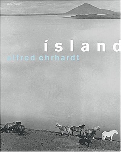 Alfred Ehrhardt: Iceland (Island) (Hardcover, Bilingual)