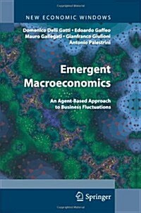 Emergent Macroeconomics: An Agent-Based Approach to Business Fluctuations (Paperback)