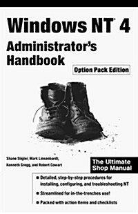 Windows NT 4 Administrators Handbook (Paperback, Option Pack Edition)