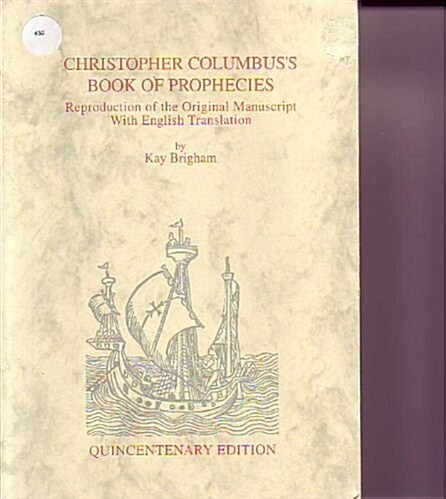Christopher Columbuss Book of Prophecies: Reproduction of the Original Manuscript With English Translation (Paperback, 0)