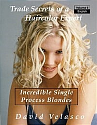 Incredible Single Process Blondes (Paperback)