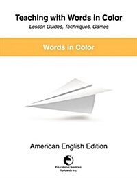 Teaching with Words in Color - Lesson Guides, Techniques, Games (Paperback)