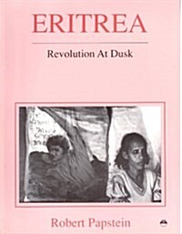 Eritrea: Revolution at Dusk (Paperback)