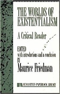 Worlds of Existentialism: A Critical Reader (Humanities Paperback Library) (Paperback, New edition)