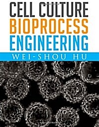 Cell Culture Bioprocess Engineering (Paperback)