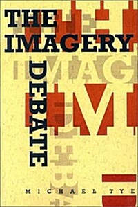 The Imagery Debate (Representation and Mind) (Hardcover)