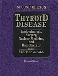 [중고] Thyroid Disease: Endocrinology, Surgery, Nuclear Medicine, and Radiotherapy (Hardcover, 2 Sub)