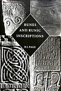 Runes and Runic Inscriptions: Collected Essays on Anglo -Saxon and Viking Runes (Hardcover, 0)